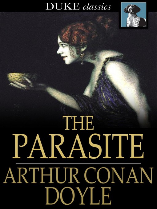 Title details for The Parasite by Sir Arthur Conan Doyle - Available